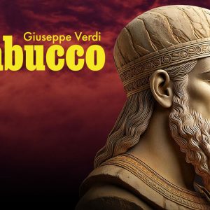Giuseppe Verdi NABUCCO Opera Premiere