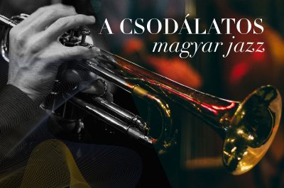 A csodálatos magyar jazz nagykoncert