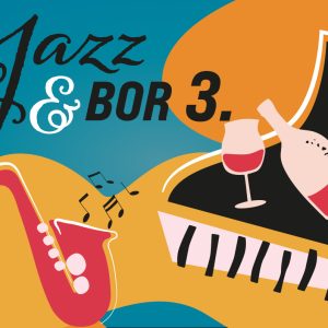 JAZZ és BOR hétvége Koncertek és borkóstolás
